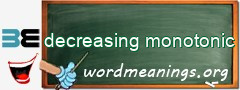 WordMeaning blackboard for decreasing monotonic